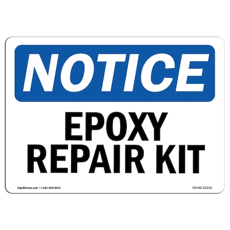 Signmission Safety Sign, OSHA Notice, 12" Height, Aluminum, Epoxy Repair Kit Sign, Landscape OS-NS-A-1218-L-12116